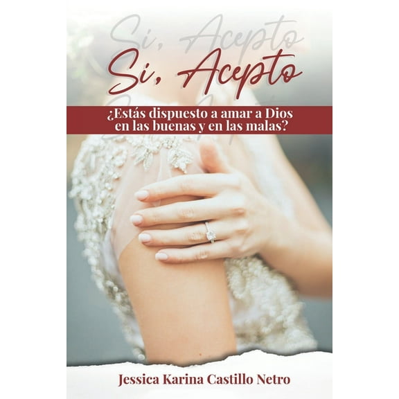Si, acepto (Paperback) by Jessica Karina Castillo Netro