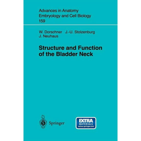 Advances in Anatomy, Embryology and Cell Structure and Function of the Bladder Neck, Book 159, (Paperback)