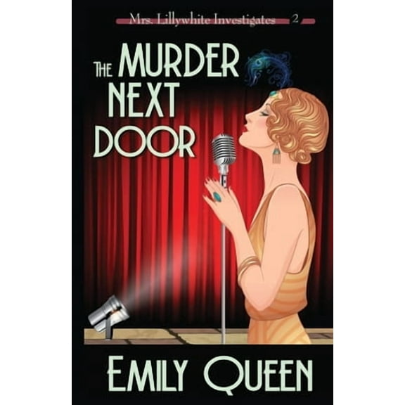 The Murder Next Door: A 1920's Murder Mystery (Paperback) by Emily Queen