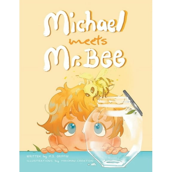 The Adventures of MICHAEL STEPHEN SKY: Michael Meets Mr. Bee, (Paperback)