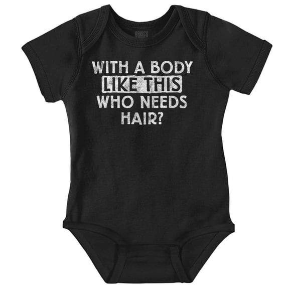 With A Body Like This Who Needs Hair Bodysuit Jumper Boys Infant Baby Brisco Brands NB