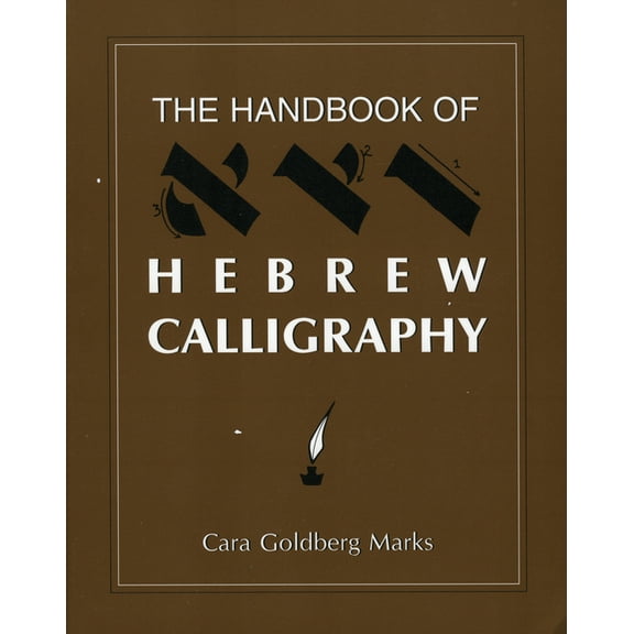 The Handbook of Hebrew Calligraphy, (Paperback)