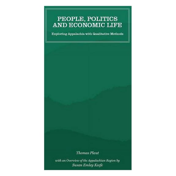 People, Politics and Economic Life: Exploring Appalachia with Quantitative Methods, (Paperback)