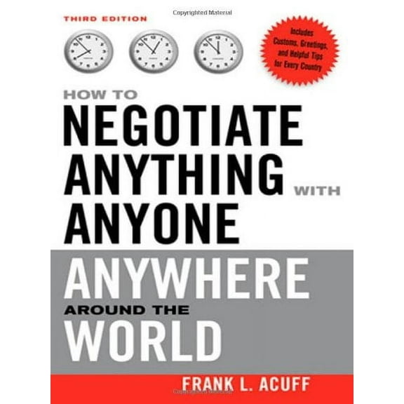 How to Negotiate Anything with Anyone Anywhere Around the World (Paperback)