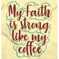 thumbnail image 2 of My Faith is Strong Like My Coffee Bodysuit Jumper Girls Infant Baby Brisco Brands 18M, 2 of 6