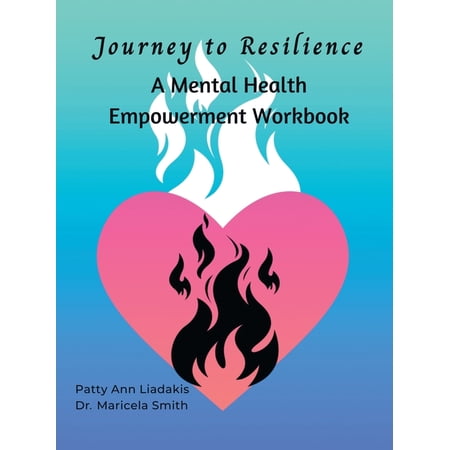 Journey to Resilience: A Mental Health Empowerment Workbook (Paperback)