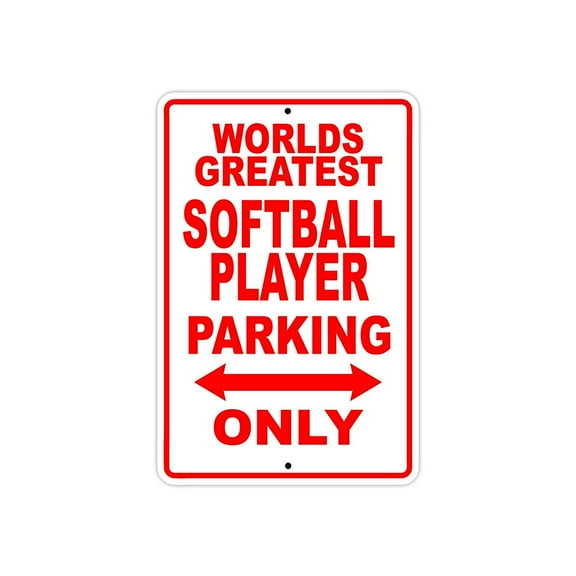 World's Greatest Softball Player Parking Only Sign Gift Wall Novelty Aluminum 8"x12"