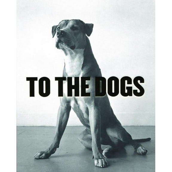 To the Dogs (Hardcover)