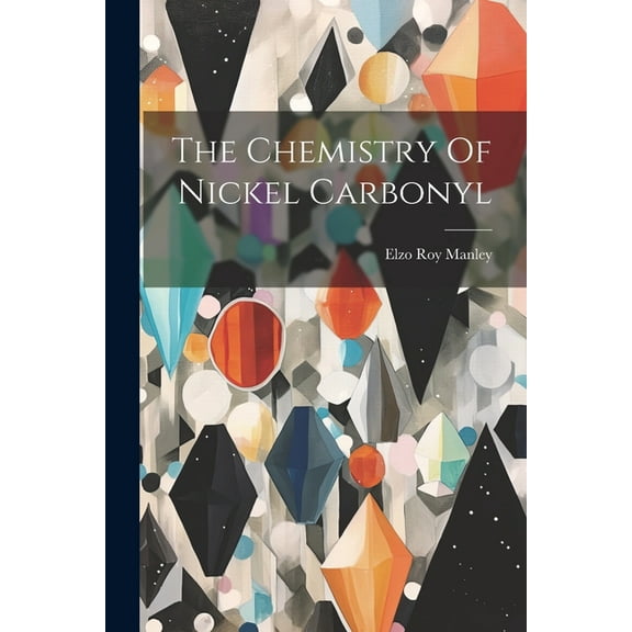 The Chemistry Of Nickel Carbonyl (Paperback)