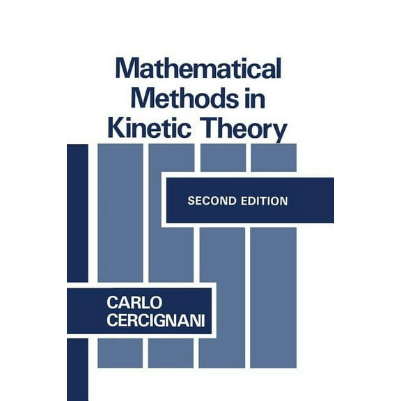 Mathematical Methods in Kinetic Theory, (Paperback)