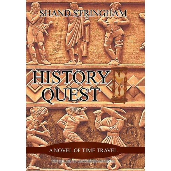 History Quest: A Novel of Time Travel (Hardcover)