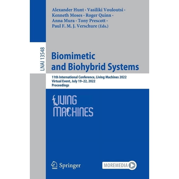 Biomimetic and Biohybrid Systems: 11th International Conference, Living Machines 2022, Virtual Event, July 19-22, 2022, , (Paperback)