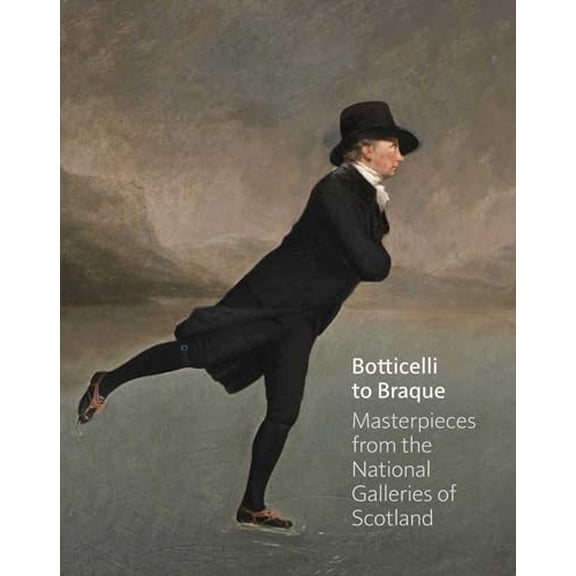 Pre-Owned Botticelli to Braque - Masterpieces from the National Galleries of Scotland (Hardcover) 1906270775 9781906270773
