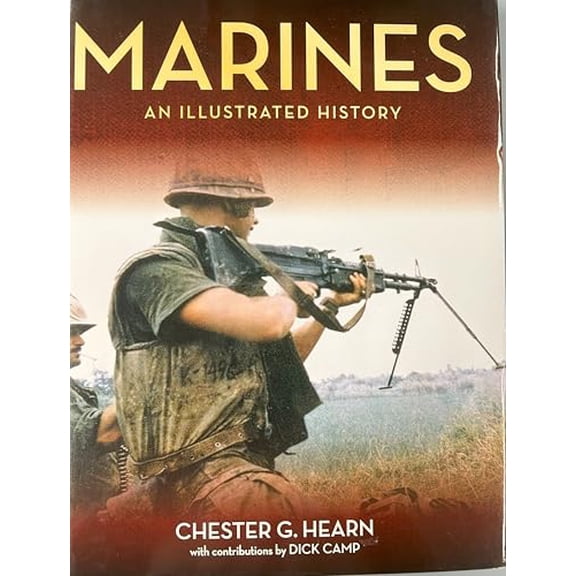 Pre-Owned MARINES, An Illustrated History (Hardcover) 0760359962 9780760359969