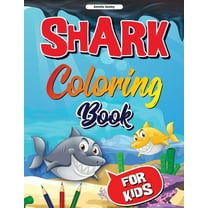Sea Life, Shark Coloring Book for Kids: Funny Shark Coloring Pages for Girls and Boys, (Paperback)