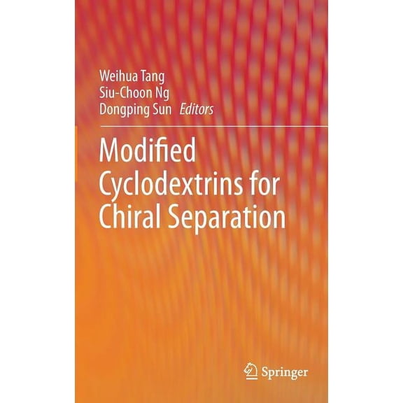 Modified Cyclodextrins for Chiral Separation, (Hardcover)