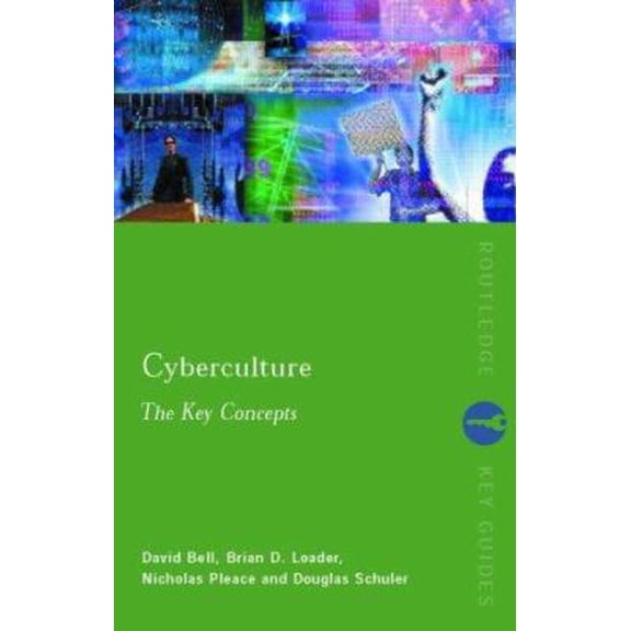 Pre-Owned Cyberculture: The Key Concepts (Paperback) 0415247543 9780415247542