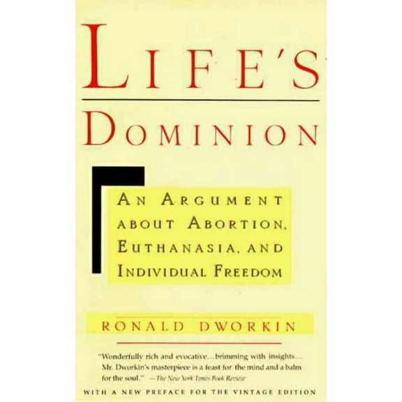 Life's Dominion : An Argument About Abortion, Euthanasia, and Individual Freedom (Paperback)