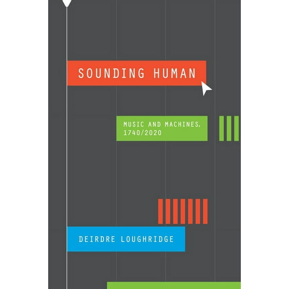 New Material Histories of Music Sounding Human: Music and Machines, 1740/2020, (Paperback)