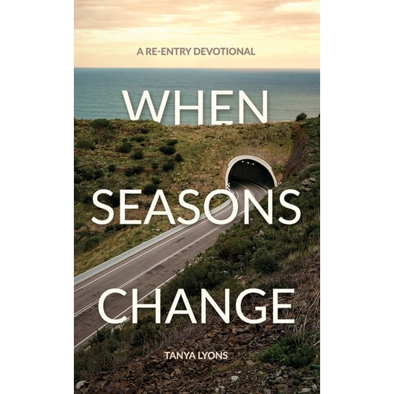 When Seasons Change: A Re-Entry Devotional, (Paperback)