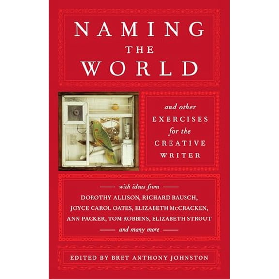 Pre-Owned Naming the World: And Other Exercises for the Creative Writer, 9780812975482, 0812975480, Paperback,