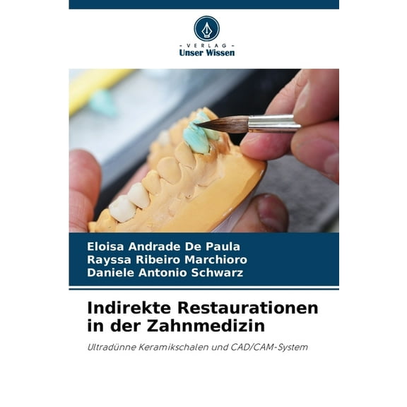 Indirekte Restaurationen in der Zahnmedizin, (Paperback)