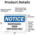 thumbnail image 2 of (2 Pack) Maintenance Room Employees Only OSHA Notice Sign 5 Inch X 3.5 Inch Vinyl Label Decal Sticker Weather Resistant, UV Protected for Workplace, Business, and Construction Site,, 2 of 7