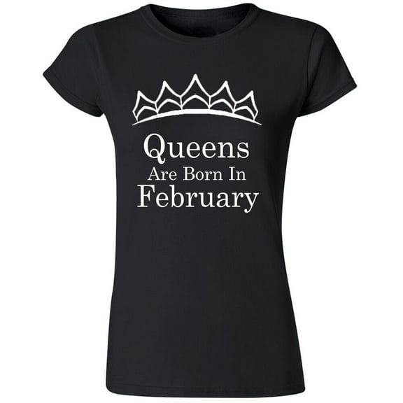 Queens Are Born In February Tiara Printed Lady T-shirt Birthday Tee Color Black Small