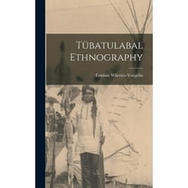 Tübatulabal Ethnography, (Hardcover)