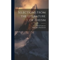 Selections From the Literature of Theism (Hardcover)