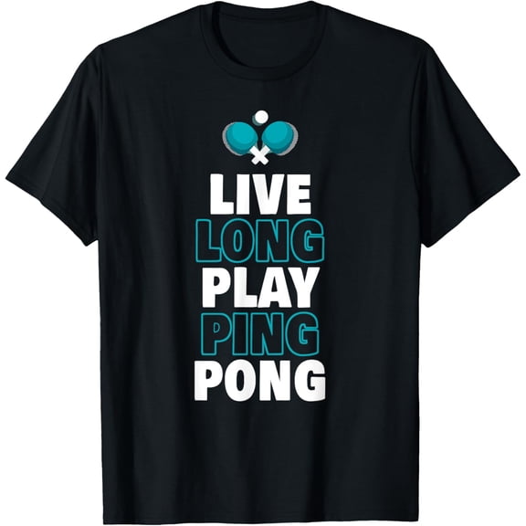 Exquisite and comfortable-Ping Pong Table Tennis Live Long Play Ping Pong T-Shirt