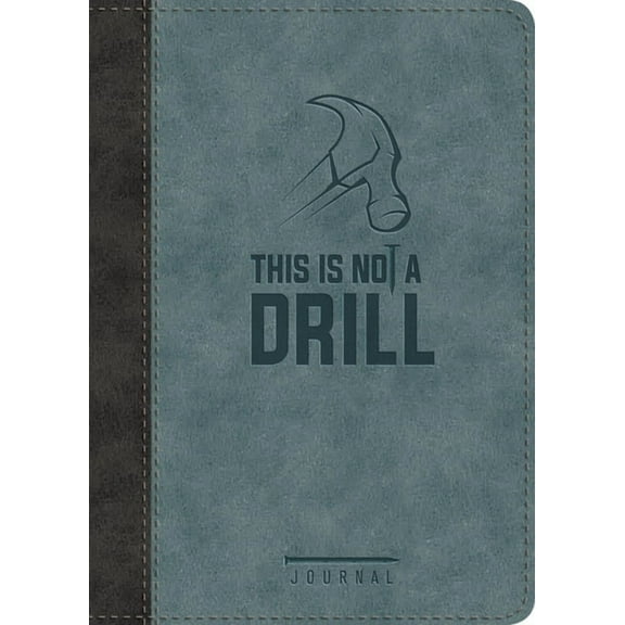This Is Not a Drill LeatherLuxe® Journal (Diary)