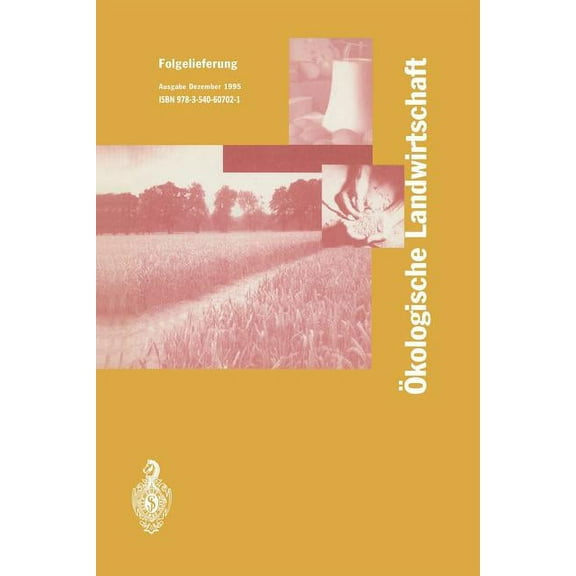 Ãkologische Landwirtschaft: Pflanzenbau -- Tierhaltung -- Management, (Paperback)