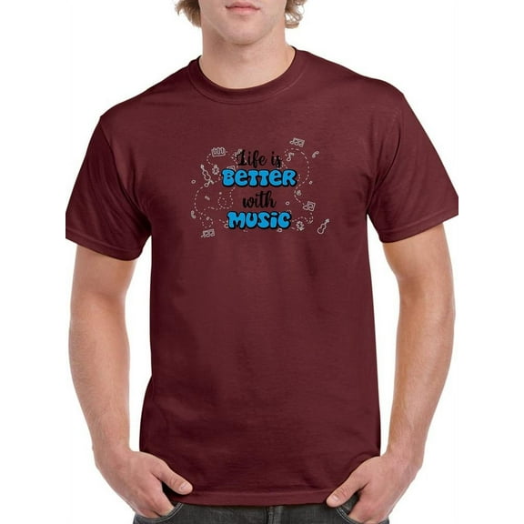 Life Is Better With Music T-Shirt Men -Smartprints Designs, Male 3X-Large