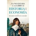 thumbnail image 1 of Eso no estaba en mi libro de historia de la economía Blanco, 1 of 2