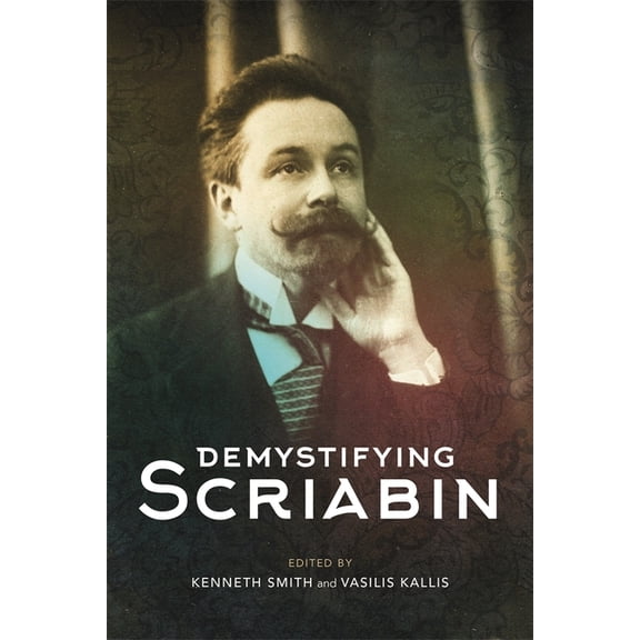 Demystifying Scriabin, (Hardcover)
