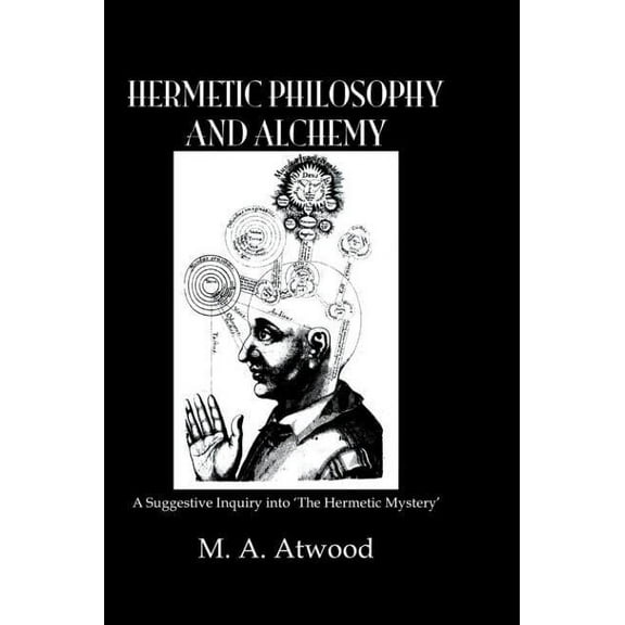 Hermetic Philosophy and Alchemy, (Paperback)