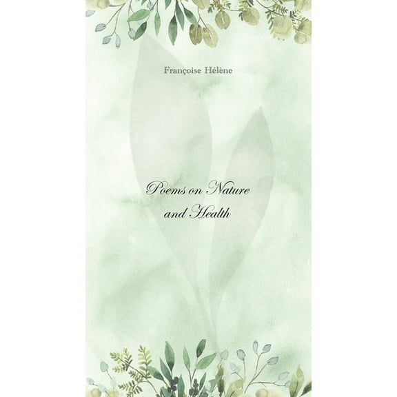 Poems on Nature and Health, (Paperback)