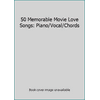 50 Memorable Movie Love Songs: Piano/Vocal/Chords [Paperback - Used]