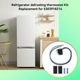 thumbnail image 2 of Refrigerator Defrost Thermostat 5303918214 Replacement for Electrolux FRS6LR5EW2, 2 of 5