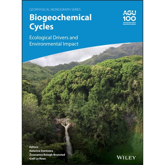 Geophysical Monograph: Biogeochemical Cycles: Ecological Drivers and Environmental Impact (Hardcover)