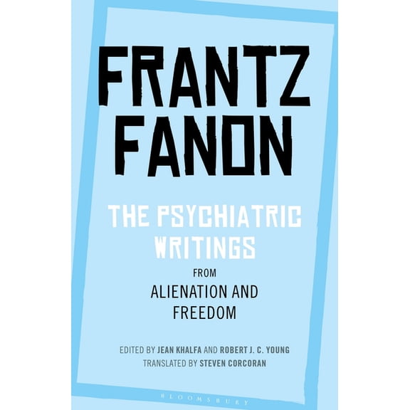 The Psychiatric Writings from Alienation and Freedom, (Paperback)
