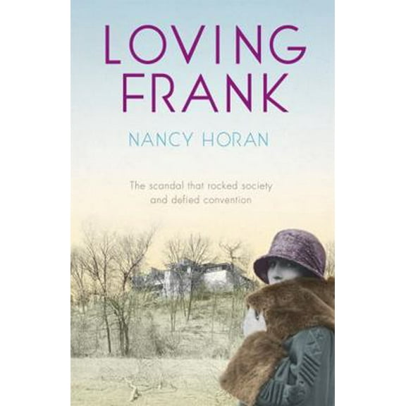 Pre-Owned Loving Frank: the scandalous love affair between Frank Lloyd Wright and Mameh Cheney (Paperback) 0340919442 9780340919446