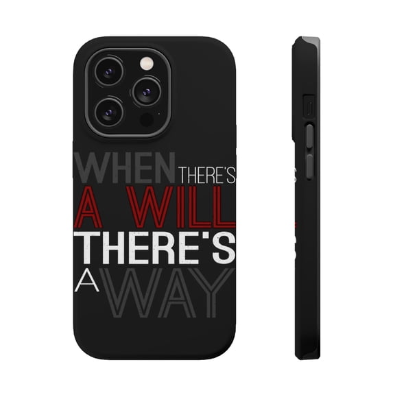 DistinctInk MagSafe Tough Case for Apple iPhone 15 Pro (6.1" Screen) - There's Will There's Way - Lightweight Grip