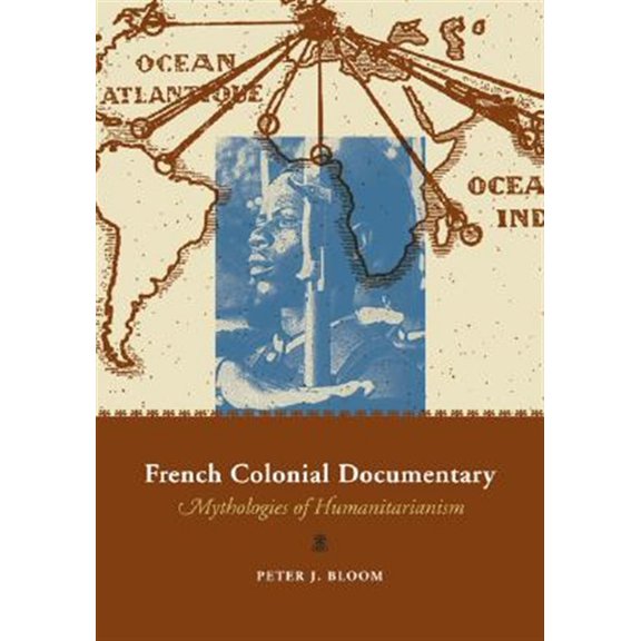 Pre-Owned French Colonial Documentary: Mythologies of Humanitarianism