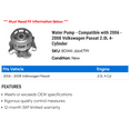 thumbnail image 2 of Water Pump - Compatible with 2006 - 2008 Volkswagen Passat 2.0L 4-Cylinder 2007, 2 of 2