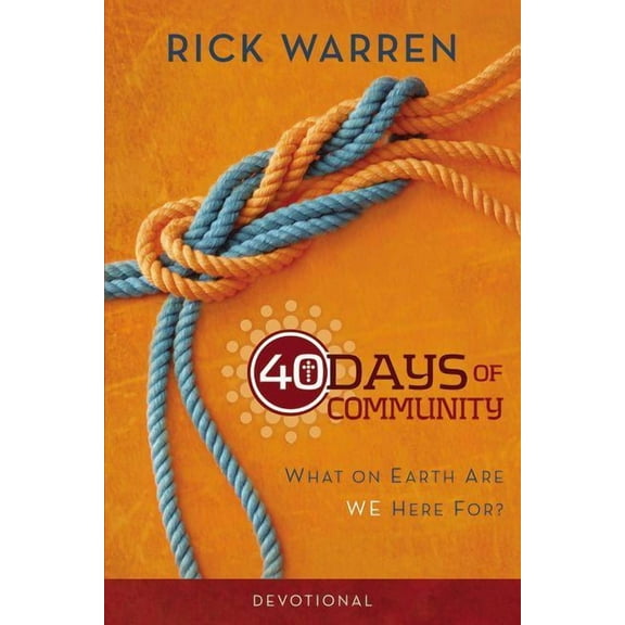The 40 Days of Community Devotional: What on Earth Are We Here For?, (Paperback)