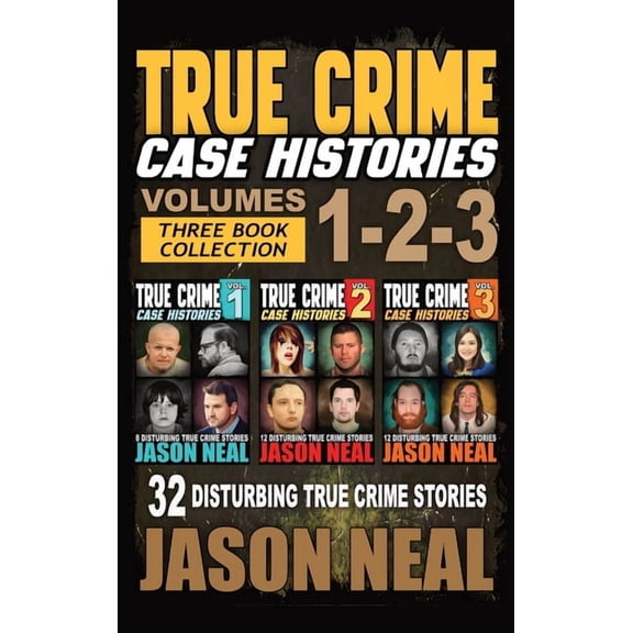 True Crime Case Histories Box Sets True Crime Case Histories - (Books 1, 2, & 3): 32 Disturbing True Crime Stories (3 Book True Crime Collection), Book 1, (Hardcover)