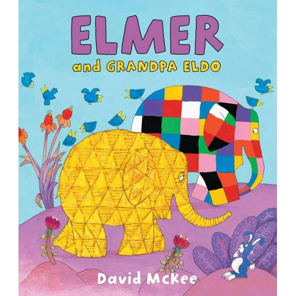 Elmer: Elmer and Grandpa Eldo (Hardcover)