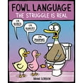 thumbnail image 1 of Pre-Owned Fowl Language: The Struggle Is Real (Volume 2), 9781449486754, 1449486754, Paperback,, 1 of 1